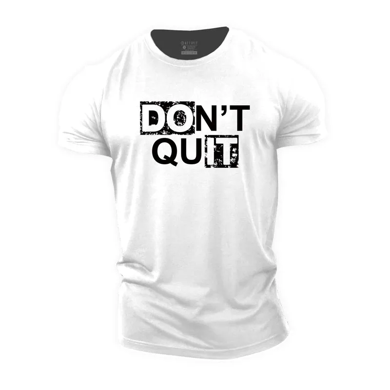 Don't Quit Cotton T-Shirt